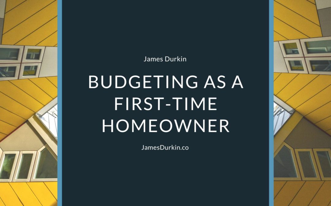 Budgeting as a First-Time Homeowner