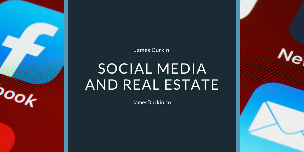James Durkin Social Media and Real Estate