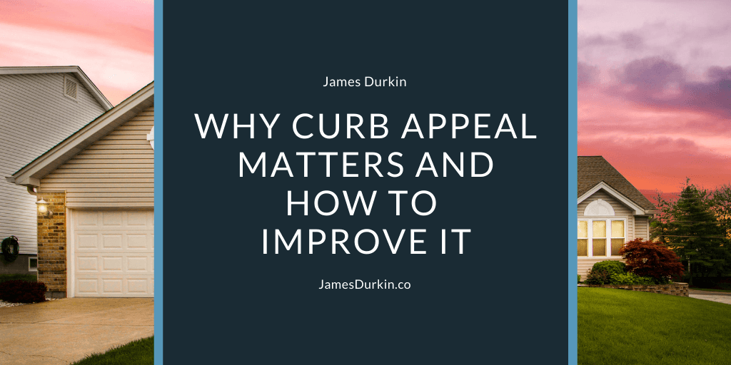 Why Curb Appeal Matters And How To Improve It