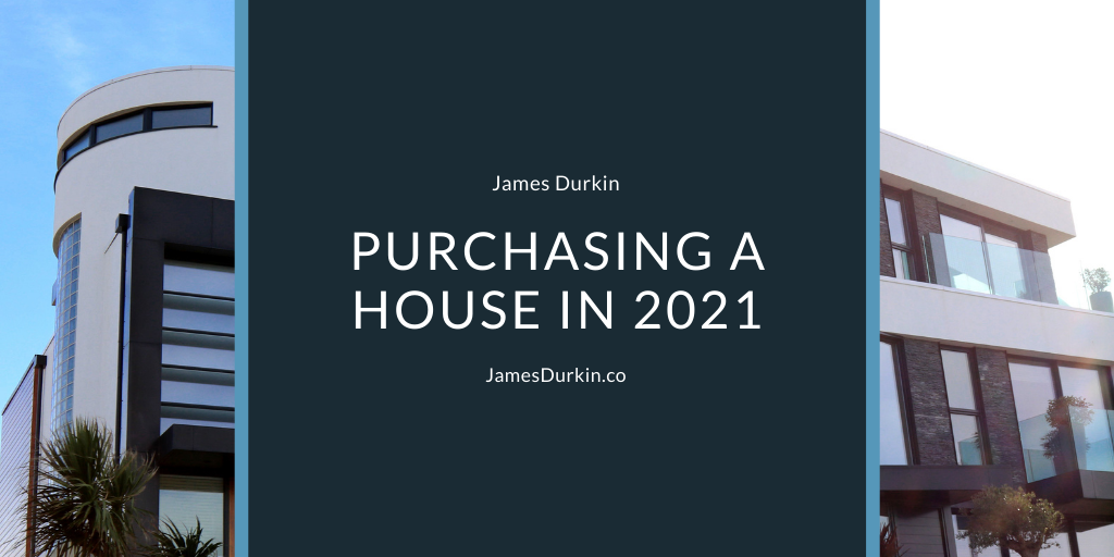 Purchasing a House in 2021