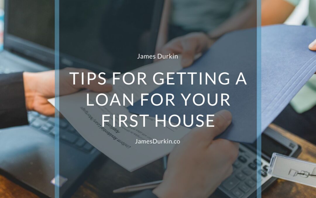 Tips for Getting a Loan for Your First House